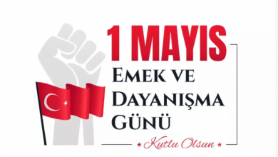 1 MAYIS Emek ve Dayanışma Günümüz Kutlu Olsun