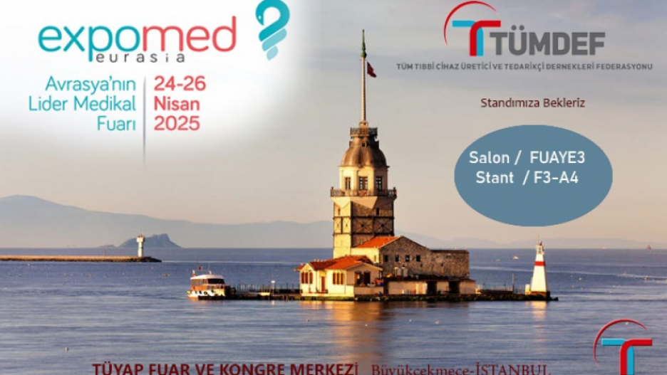 EXPOMED EURASIA 2025 Başlıyor...